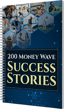 Your 3rd FREE Gift: 200 Money Wave™ Success Stories